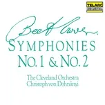 Nghe nhạc Beethoven: Symphonies Nos. 1 & 2 - Christoph von Dohnanyi, The Cleveland Orchestra