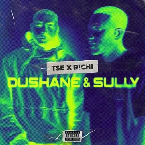 DUSHANE & SULLY (Single) - TSE, RICHI