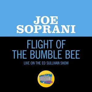 Flight Of The Bumblebee (Live On The Ed Sullivan Show, August 31, 1958) (Single) - Joe Soprani