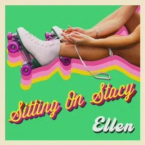 Ellen (Single) - Sitting On Stacy