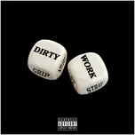 Dirty Work (Single) - Grip