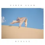 Nghe nhạc Earth Glow (EP) - Ruelle