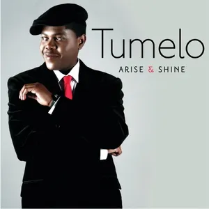 Arise & Shine - Tumelo