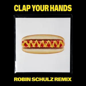Clap Your Hands (Robin Schulz Remix) (Single) - Kungs