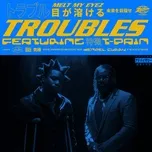 Troubles (Single) - Denzel Curry, T-Pain