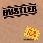 Play Loud (Remastered 2021) - Hustler