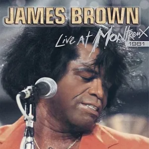 Live At Montreux 1981 - James Brown