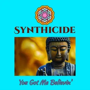 You Got Me Believin' (Single) - Synthicide