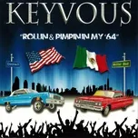 Rollin And Pimpin In My '64 (Club Remix) (Single) - Keyvous