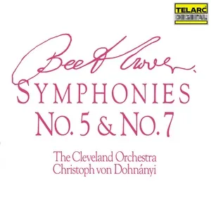 Beethoven: Symphonies Nos. 5 & 7 - Christoph von Dohnanyi, The Cleveland Orchestra