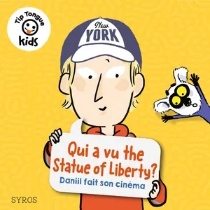 Qui a vu The Statue Of Liberty : Daniil fait son cinema - Tip Tongue Kids