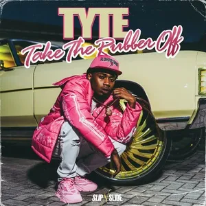 Take The Rubber Off (Single) - Tyte