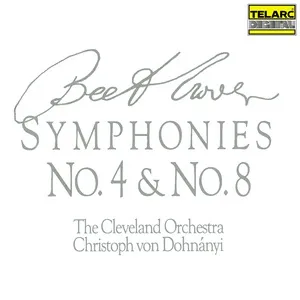 Beethoven: Symphonies Nos. 4 & 8 - Christoph von Dohnanyi, The Cleveland Orchestra