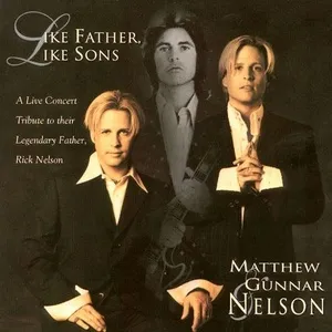 Ca nhạc Like Father, Like Sons - Nelson