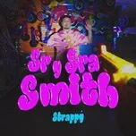 Nghe nhạc Sr & Sra Smith (Single) - Strappy
