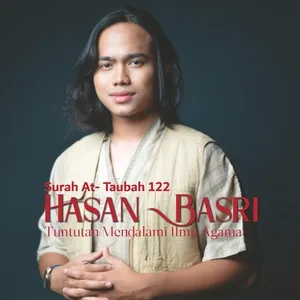 Tuntutan Mendalami Ilmu Agama : Surah At-taubah 122 (Single) - Hasan Basri