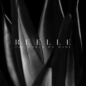 The World We Made (Single) - Ruelle