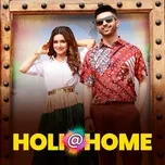 Download nhạc hot Holi @ Home nhanh nhất về máy