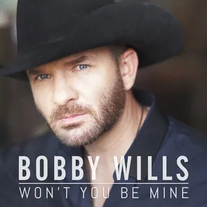 Won't You Be Mine (Single) - Bobby Wills