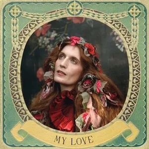 My Love (Single) - Florence + the Machine