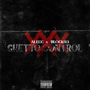 Ghetto Control (Single) - Block 93, Alecc