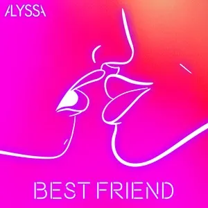 Best Friend (Single) - ALYSSA