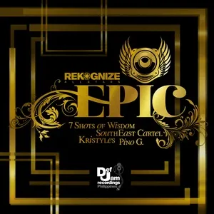 Epic (Single) - Def Jam REKOGNIZE, 7 Shots Of Wisdom, Southeast Cartel, V.A