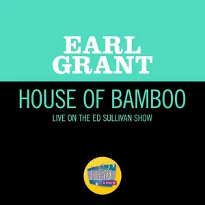 House Of Bamboo (Live On The Ed Sullivan Show, November 15, 1959) (Single) - Earl Grant