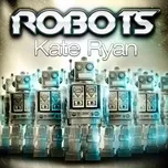 Tải nhạc Zing Robots (EP) nhanh nhất về máy