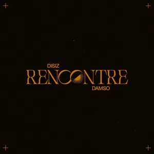 RENCONTRE (Single) - Disiz, Damso