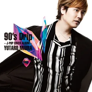 90’s Drip - J-pop Cover Album - - Yutaro Miura