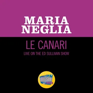 Le Canari (Single) - Maria Neglia