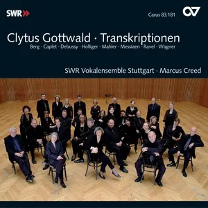 Clytus Gottwald: Transkriptionen - SWR Vokalensemble Stuttgart, Marcus Creed