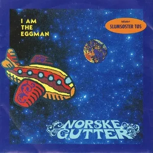 I Am The Eggman (Single) - Norske Gutter