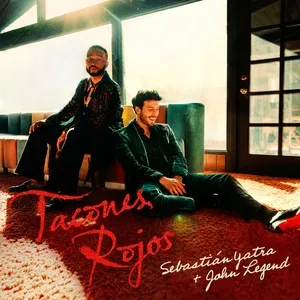 Tacones Rojos (Single) - Sebastian Yatra, John Legend