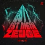 Nghe nhạc Gott ist mein Zeuge (Single) - Capital Bra