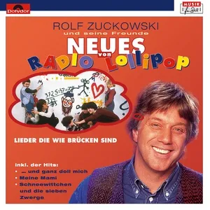 Neues von Radio Lollipop (Lieder, die wie Brucken sind) - Rolf Zuckowski Und Seine Freunde
