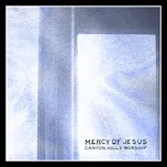 Download nhạc Mercy Of Jesus (Single) về điện thoại