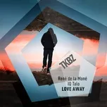 Tải nhạc hot Love Away (Single) về máy
