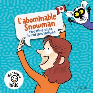 L'abominable Snowman : Faustine chez le roi des neiges (EP) - Tip Tongue Kids