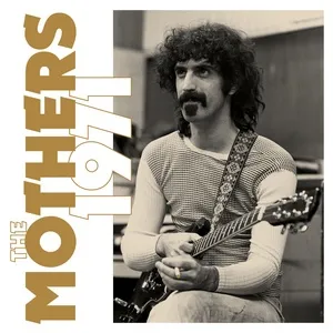 The Mothers 1971 (Super Deluxe) - Frank Zappa, The Mothers