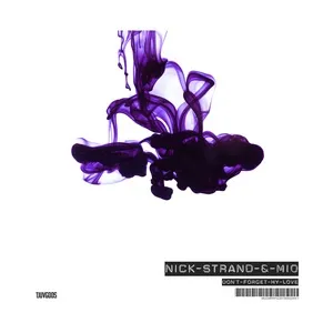 Don't Forget My Love (Single) - Nick Strand, Mio
