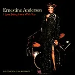 I Love Being Here With You (Live At Kan'i Hoken Hall, Tokyo, Japan / November, 1987 & The Alley Cat Bistro, Culver City, California / June, 1987 & The Concord Pavilion, Concord, California / August 18, 1990) - Ernestine Anderson