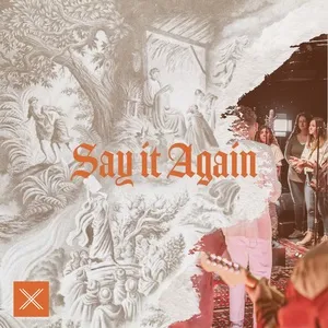 Say It Again (Single) - 29:11 Worship, Zion Rempel, Justice Couch