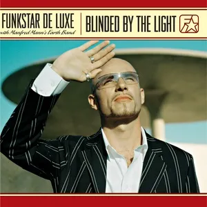 Blinded By The Light (Single) - Funkstar De Luxe, Manfred Mann's Earth Band