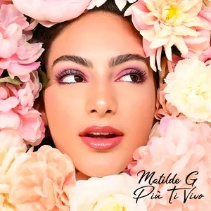 Piu Ti Vivo (Single) - Matilde G
