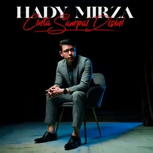 Cinta Sampai Disini (Single) - Hady Mirza