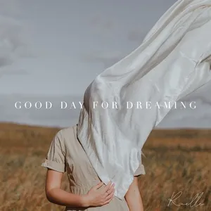 Good Day For Dreaming (Single) - Ruelle
