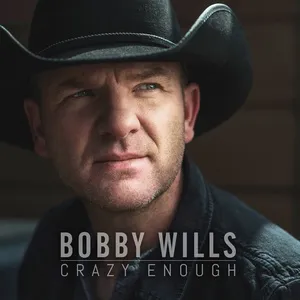 Crazy Enough - Bobby Wills