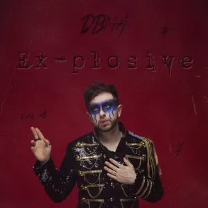 Ca nhạc Ex-plosive (Single) - DBMA